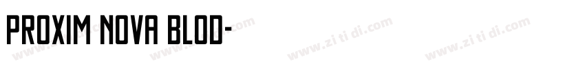 Proxim Nova Blod字体转换